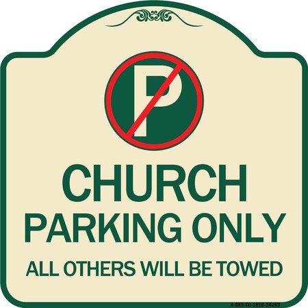 Church Parking Only All Others Will Be Towed With No Parking Symbol Aluminum Sign